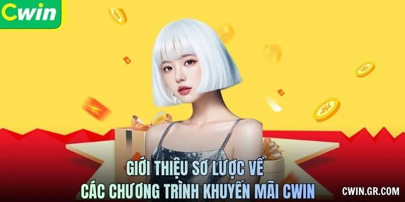 Giới thiệu sơ lược về các chương trình khuyến mãi CWIN